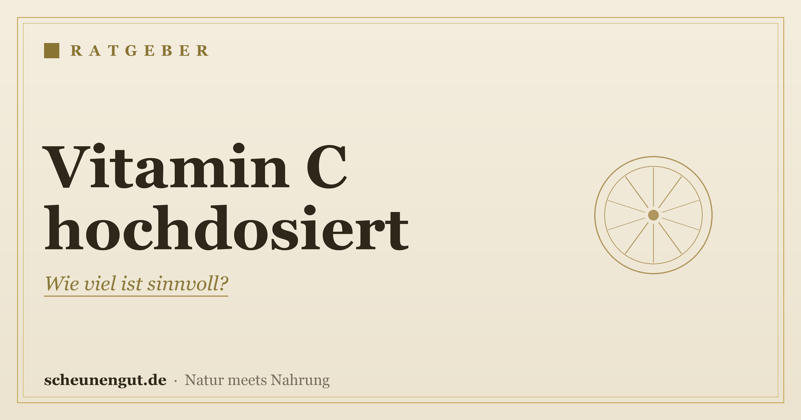 Vitamin C hochdosiert: Wie viel ist sinnvoll? – Ratgeber von Scheunengut