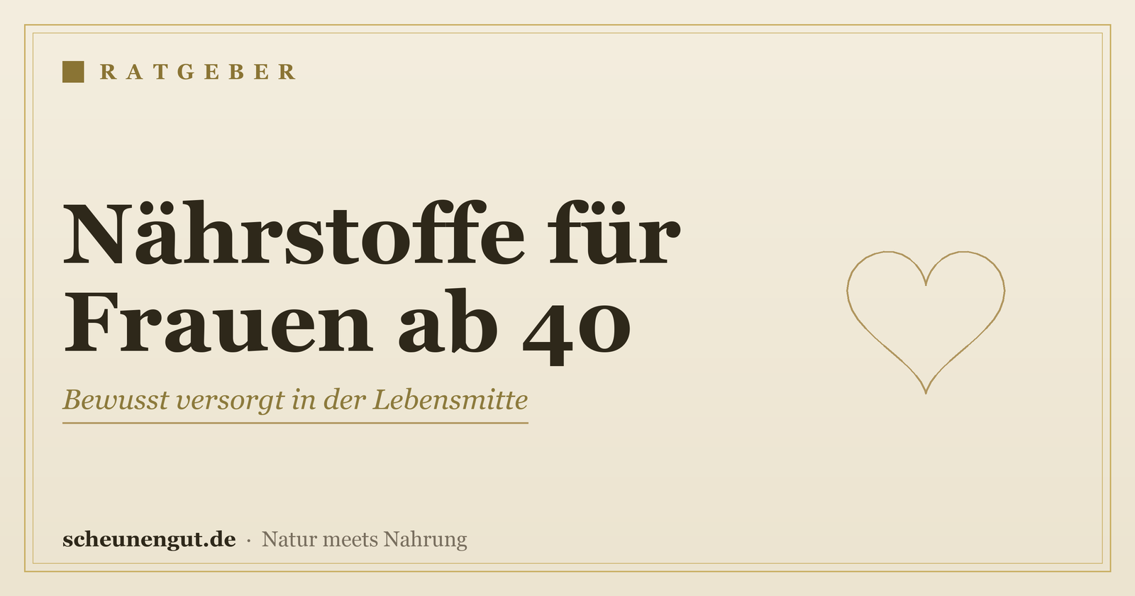 Nährstoffe für Frauen ab 40 – Ratgeber von Scheunengut