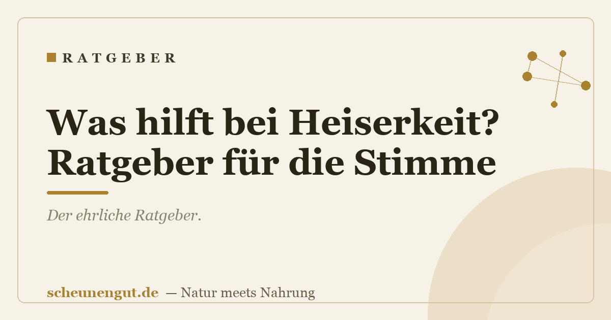 Was hilft bei Heiserkeit? Ratgeber für die Stimme