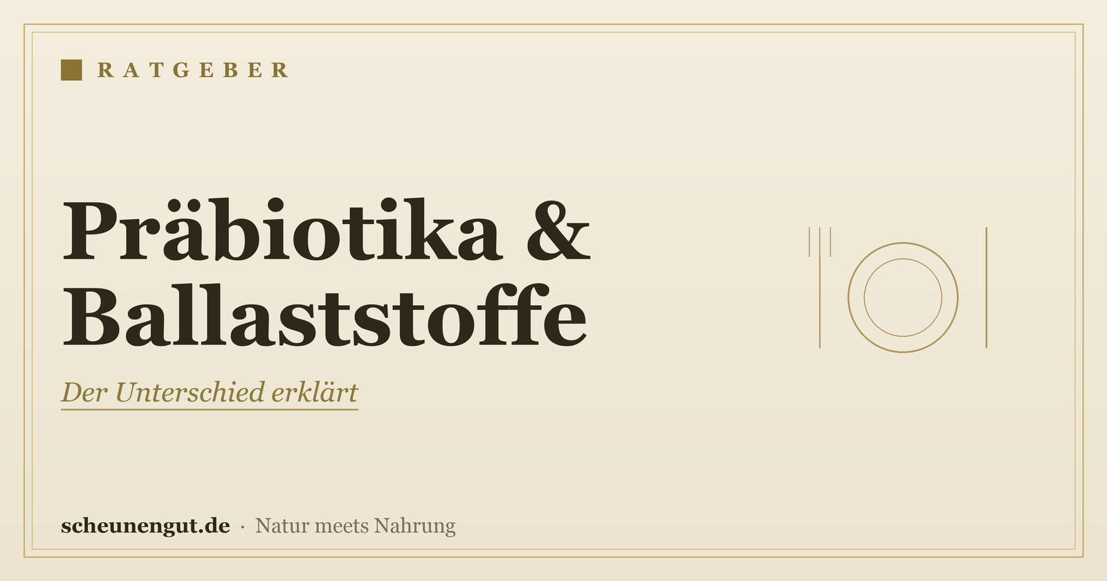 Präbiotika oder Ballaststoffe? Der Unterschied erklärt – Ratgeber von Scheunengut