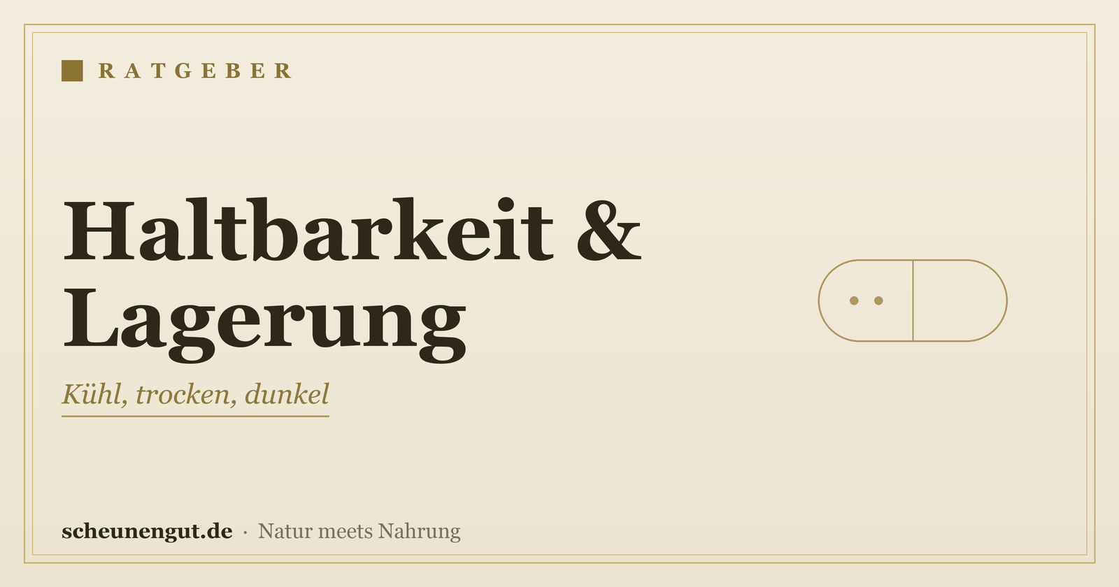 Haltbarkeit & richtige Lagerung von Nahrungsergänzung – Ratgeber von Scheunengut