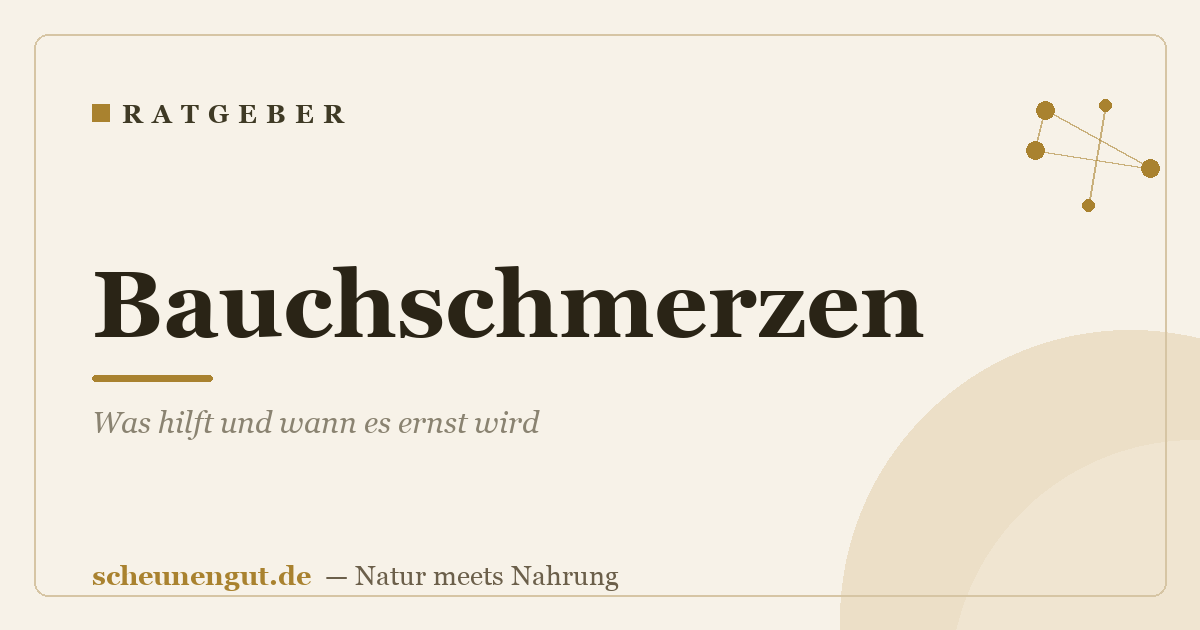 Bauchschmerzen: Was hilft und wann es ernst wird