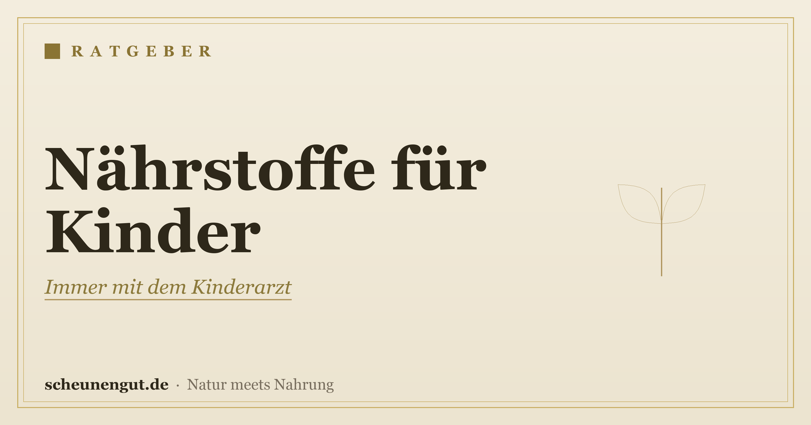 Nährstoffe für Kinder – Ratgeber von Scheunengut