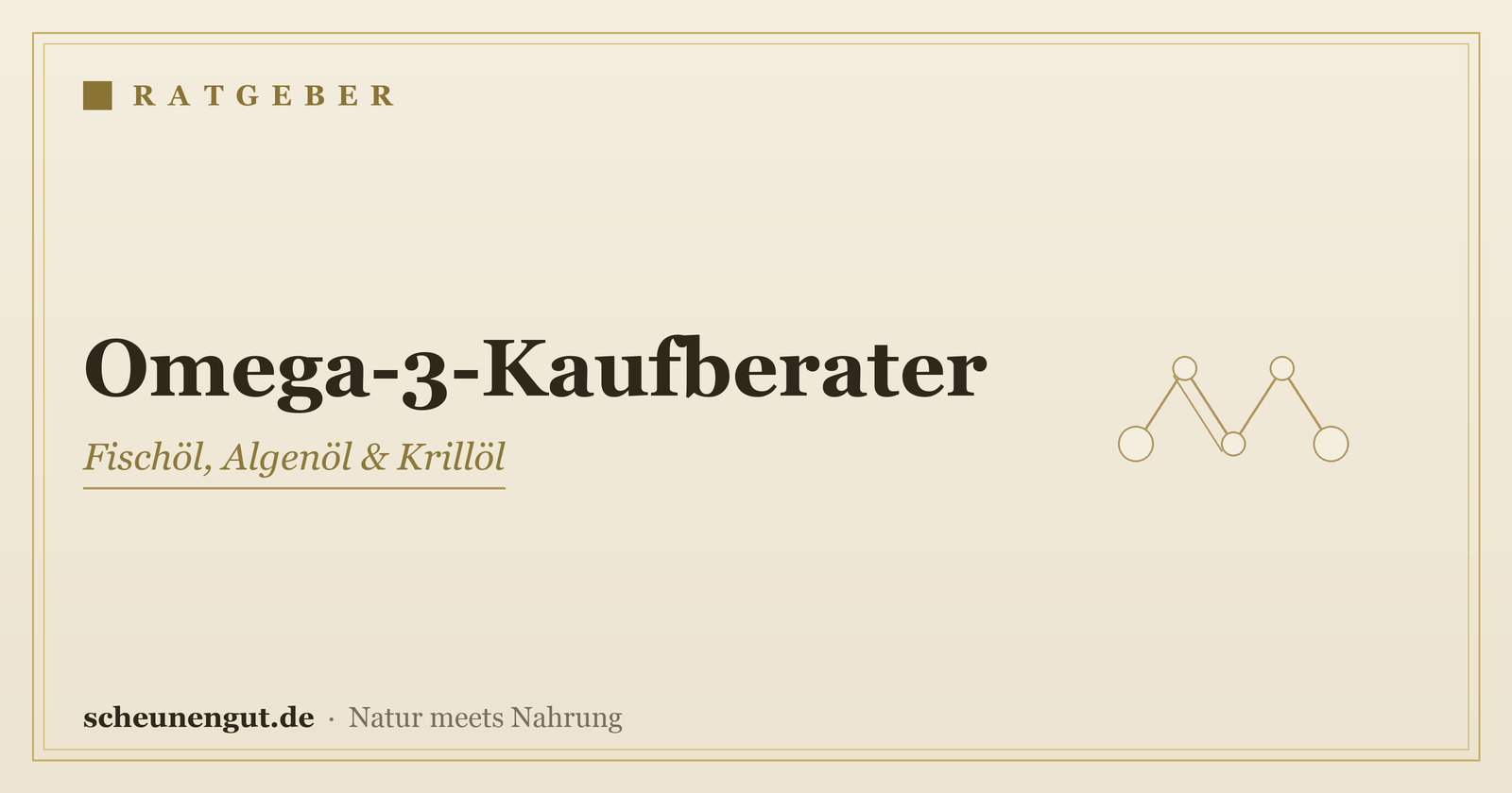 Welches Omega-3 kaufen? Der Kaufberater – Ratgeber von Scheunengut