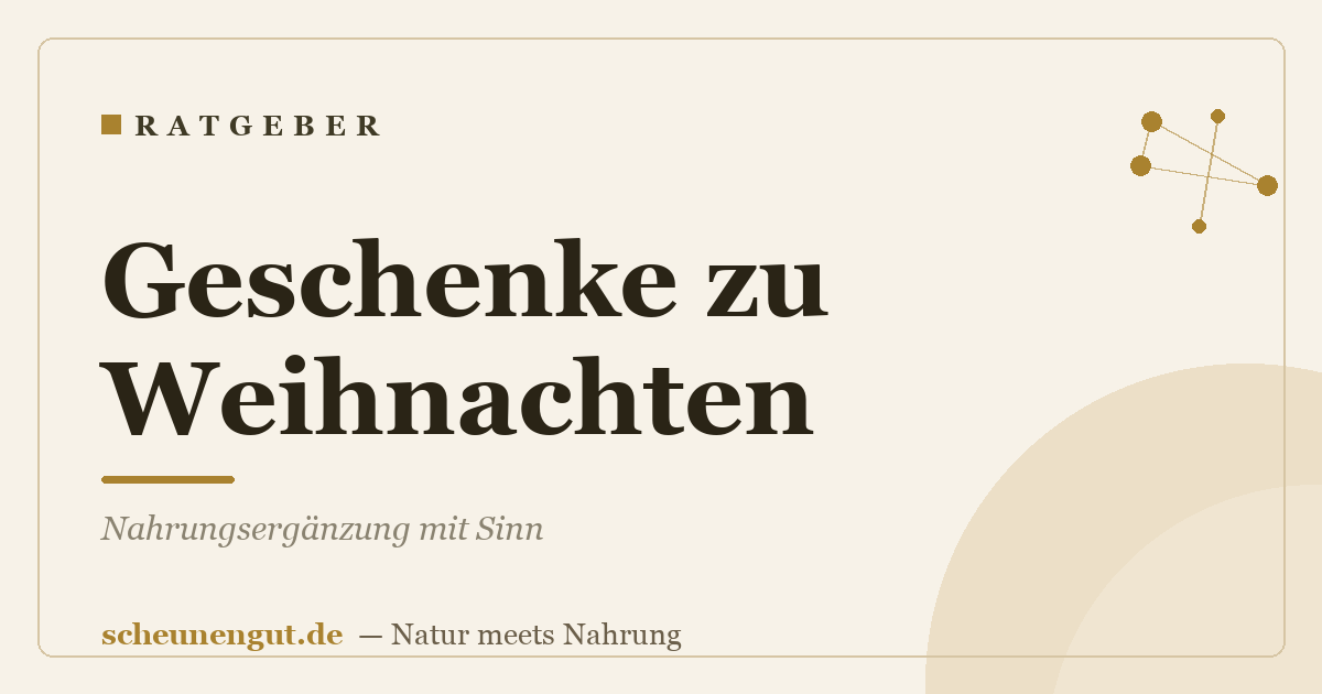 Geschenke zu Weihnachten: Nahrungsergänzung mit Sinn