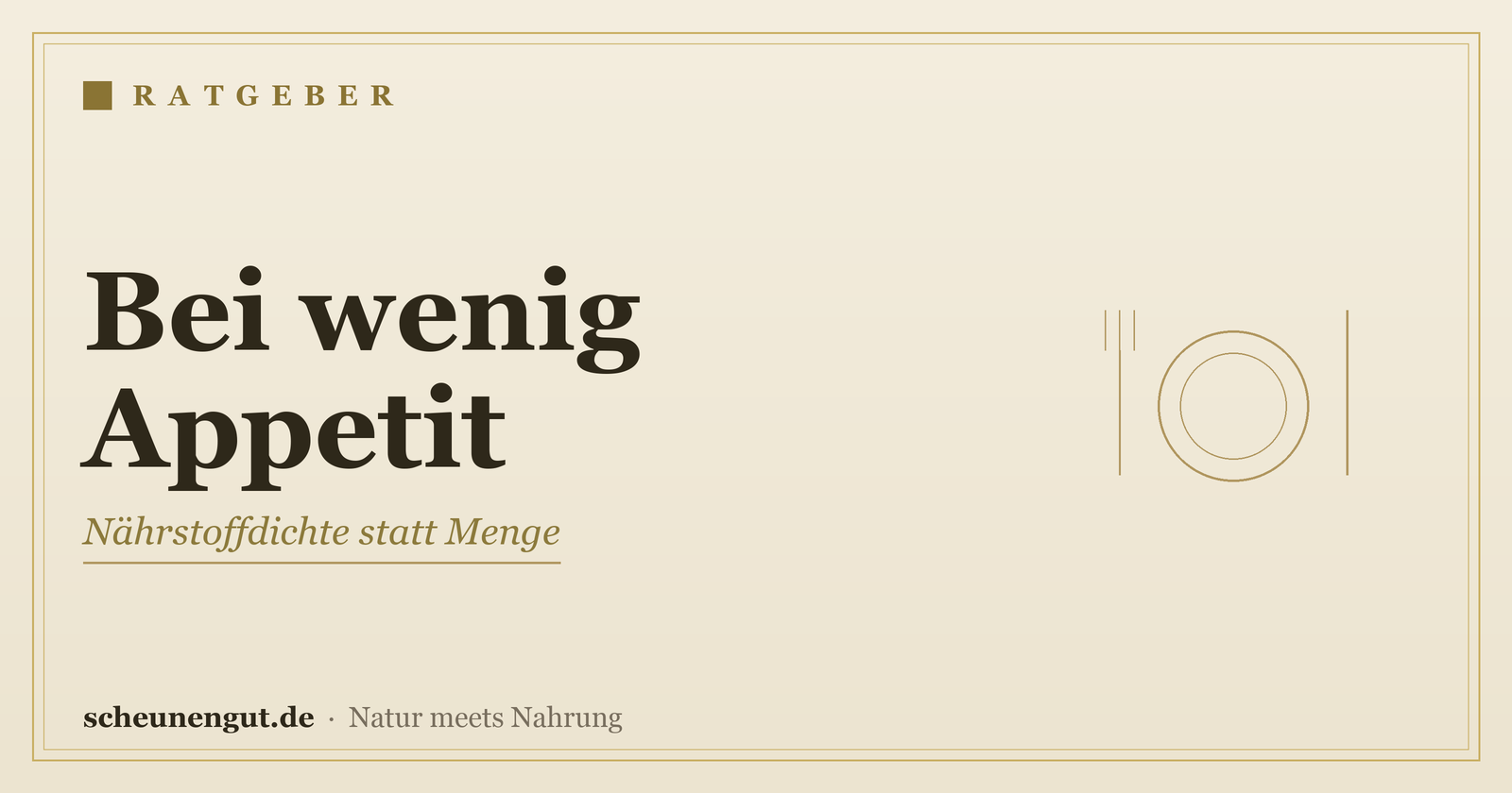 Nährstoffe bei wenig Appetit – Ratgeber von Scheunengut