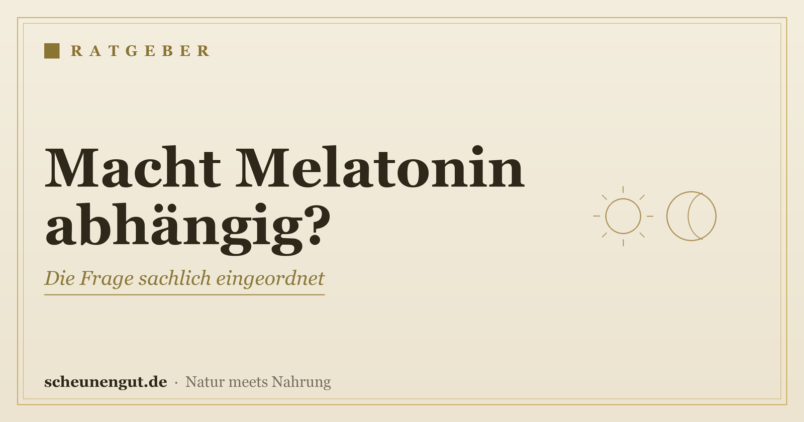 Macht Melatonin abhängig? – Ratgeber von Scheunengut