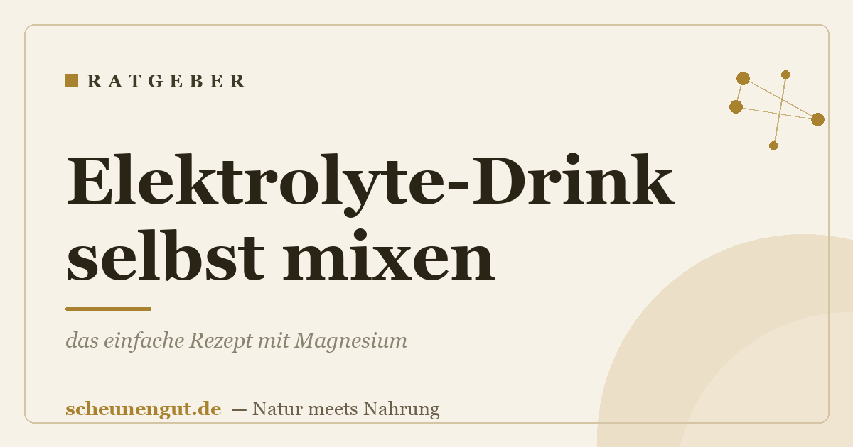 Elektrolyte-Drink selbst mixen: das einfache Rezept mit Magnesium