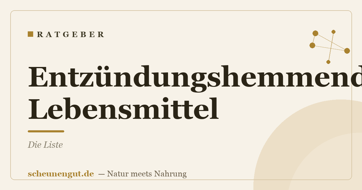 Entzündungshemmende Lebensmittel: Die Liste
