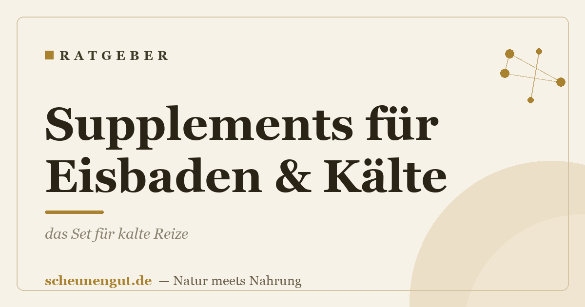 Supplements für Eisbaden & Kälte: das Set für kalte Reize