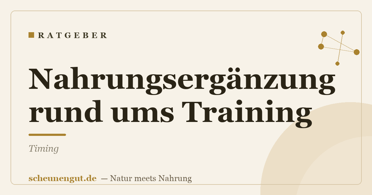 Nahrungsergänzung rund ums Training: Timing