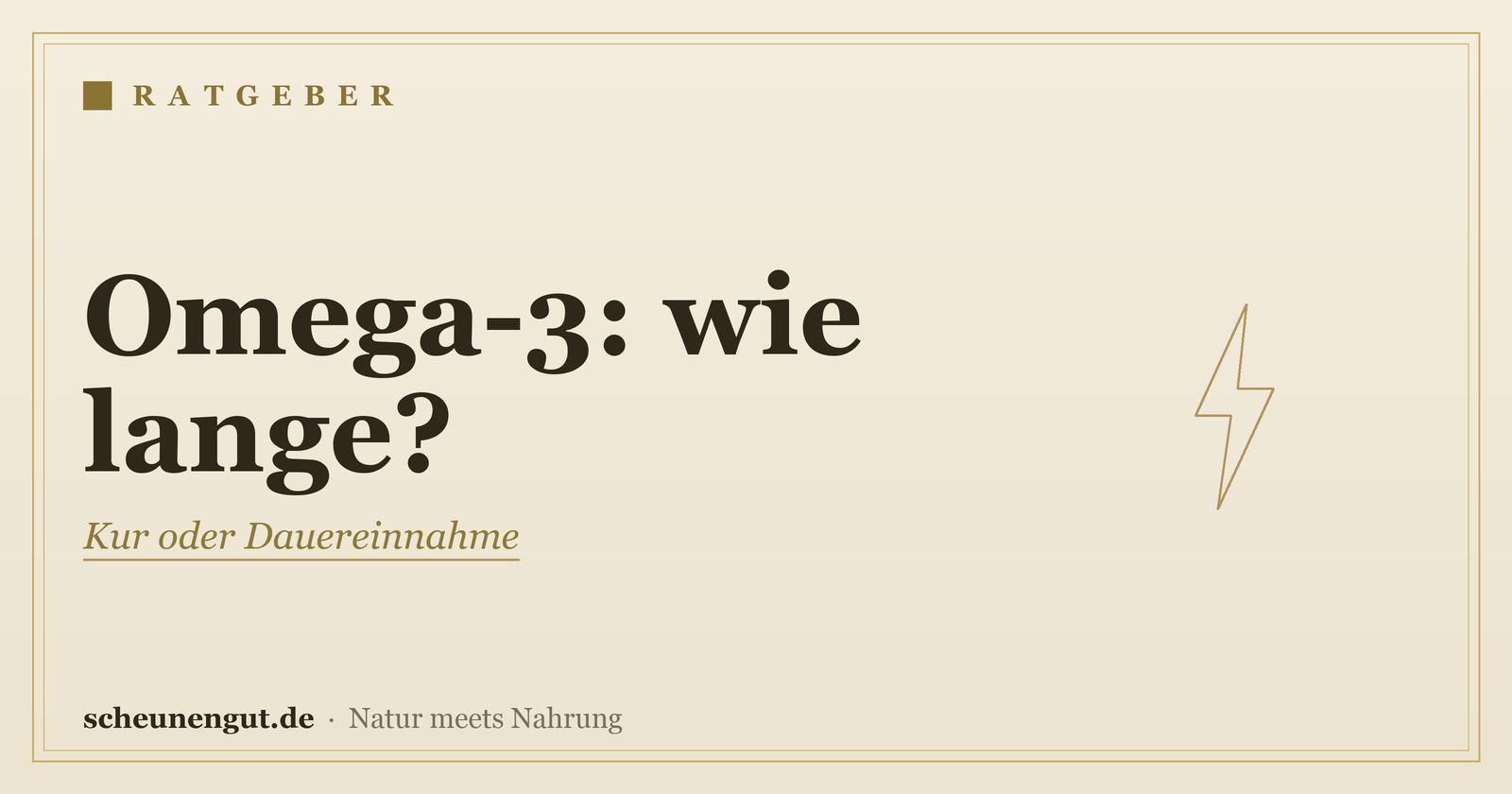 Omega-3: wie lange einnehmen? – Ratgeber von Scheunengut