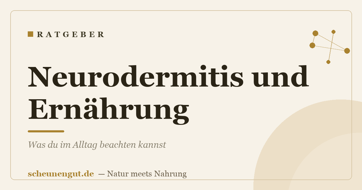 Neurodermitis und Ernährung: Was du im Alltag beachten kannst