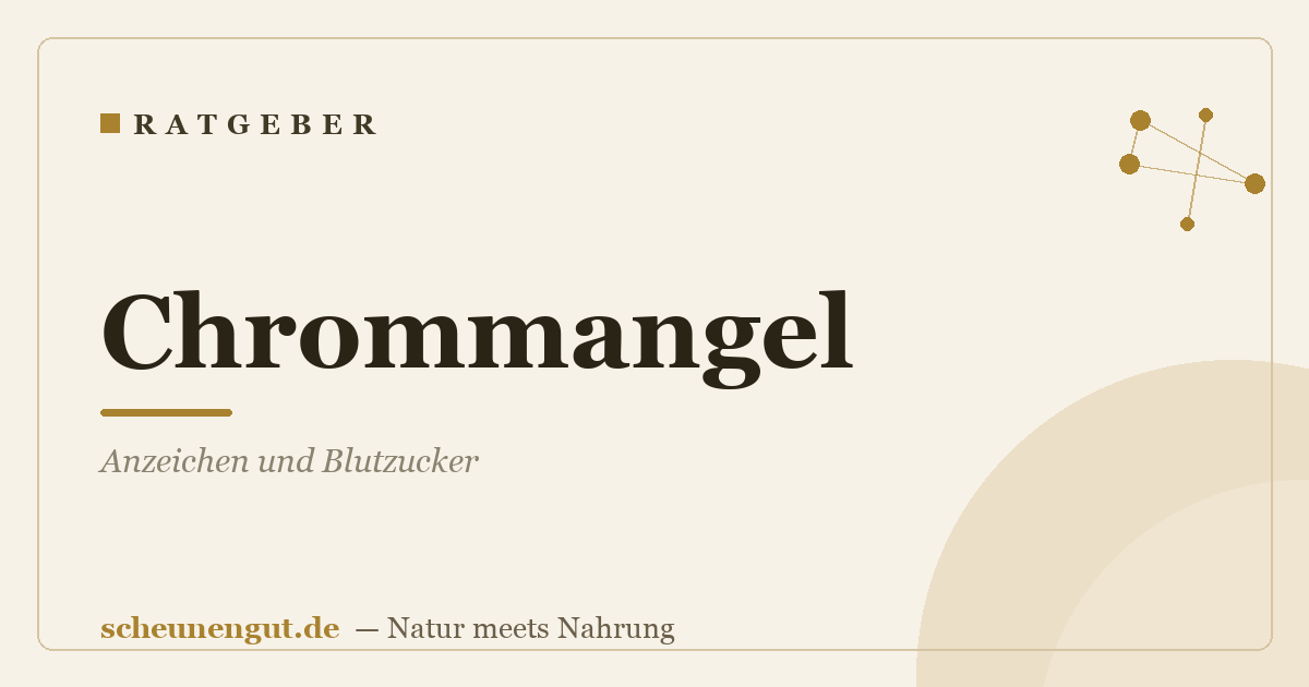 Chrommangel: Anzeichen und Blutzucker