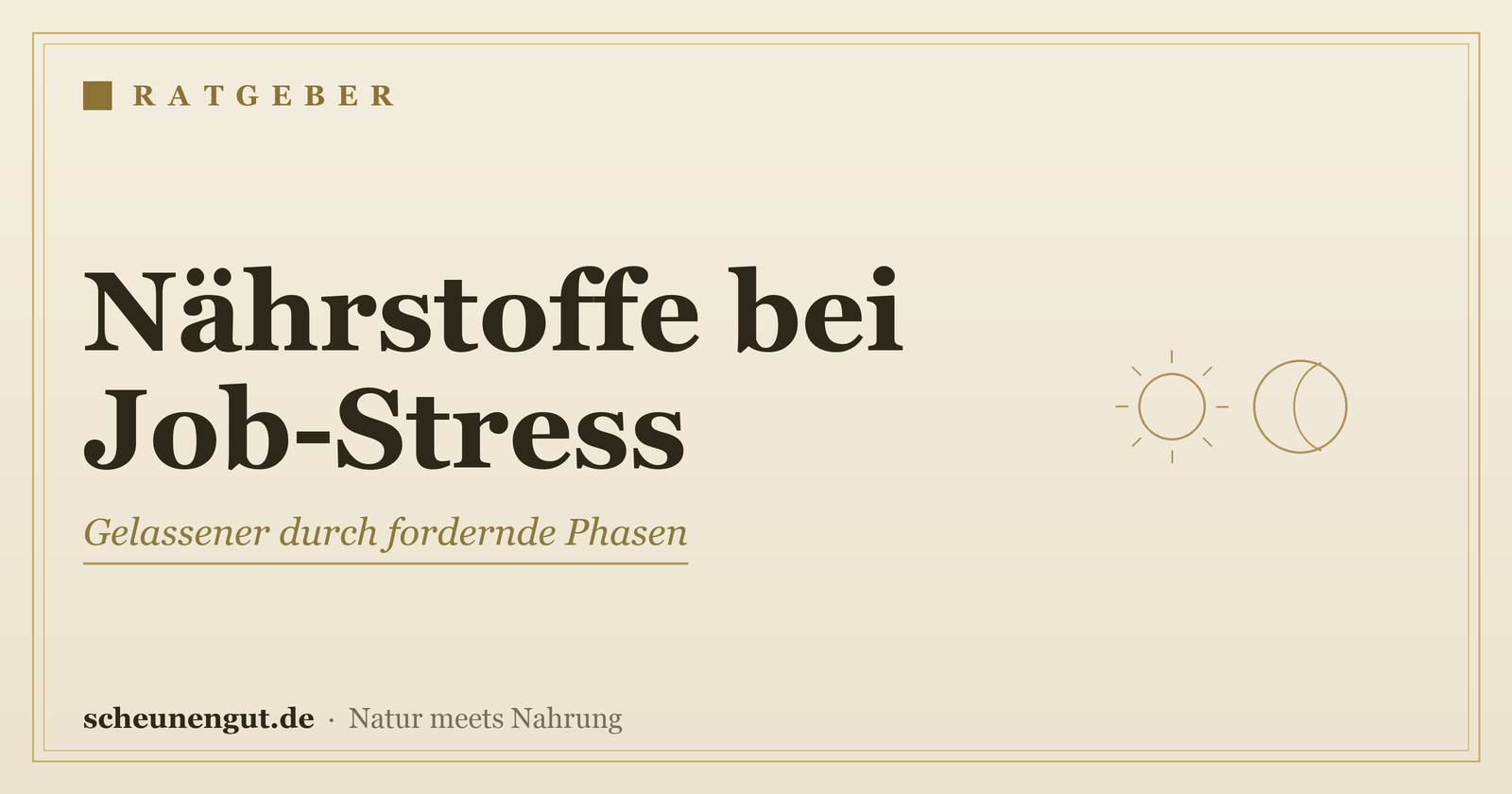 Nährstoffe bei viel Stress im Job – Ratgeber von Scheunengut