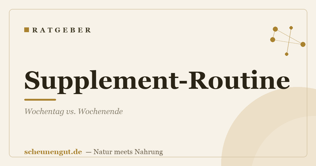 Supplement-Routine: Wochentag vs. Wochenende