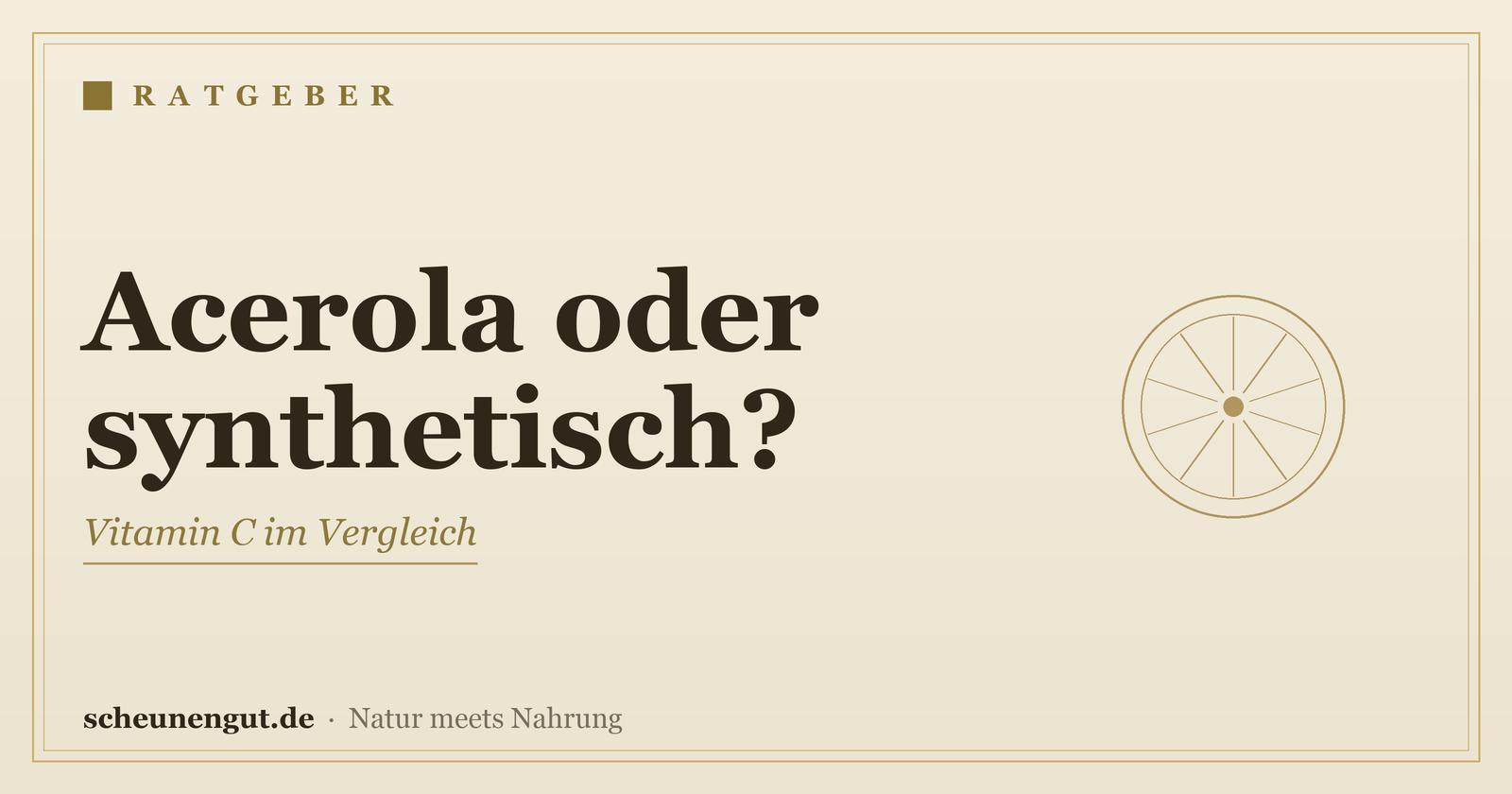 Vitamin C: Acerola oder synthetisch? Der Vergleich – Ratgeber von Scheunengut