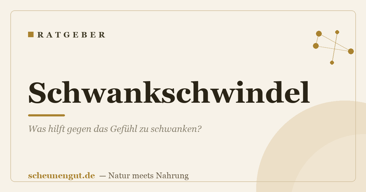 Schwankschwindel: Was hilft gegen das Gefühl zu schwanken?