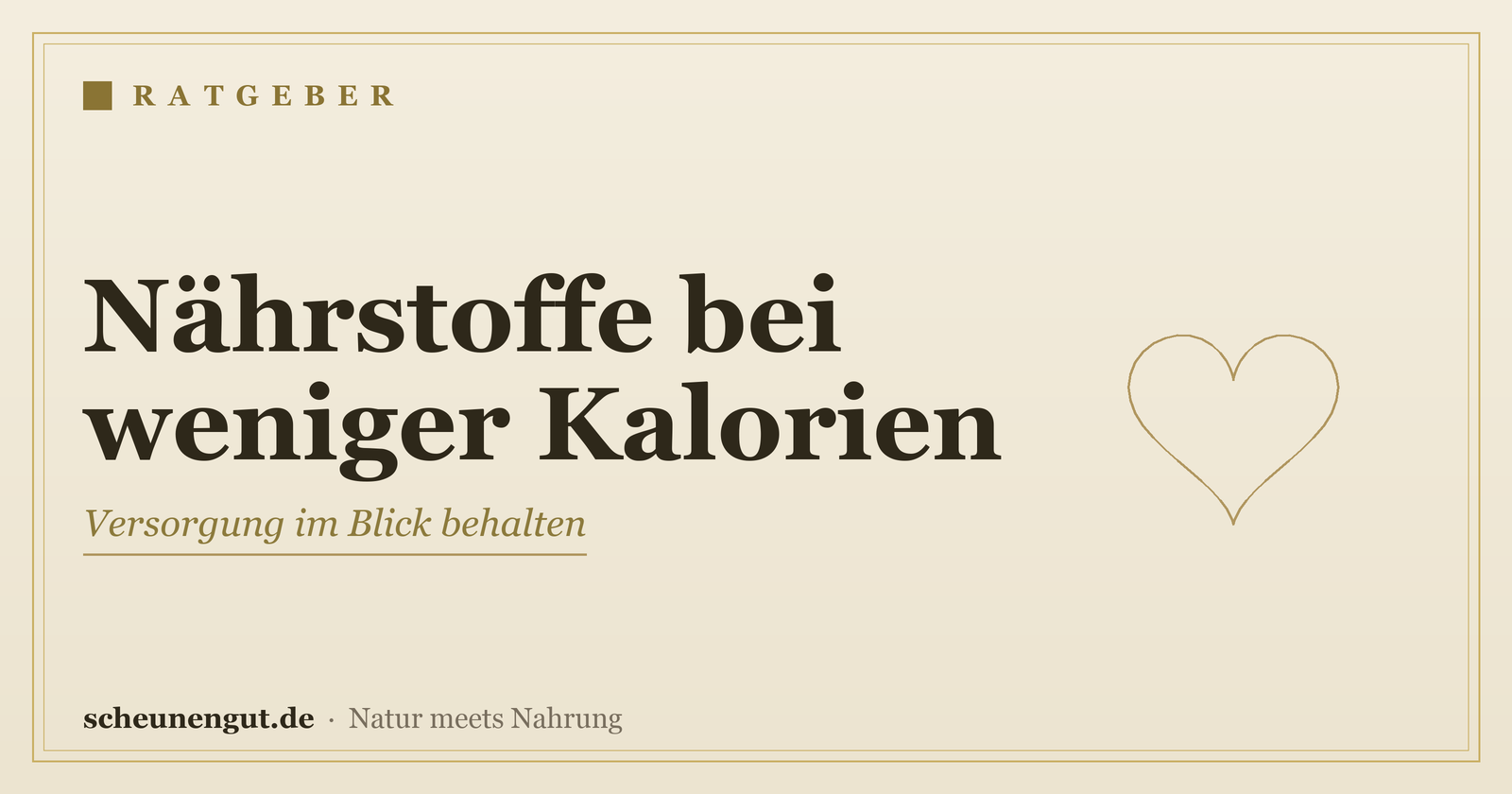 Nährstoffe bei kalorienreduzierter Ernährung – Ratgeber von Scheunengut