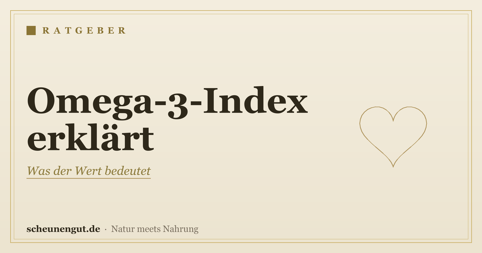 Der Omega-3-Index einfach erklärt – Ratgeber von Scheunengut