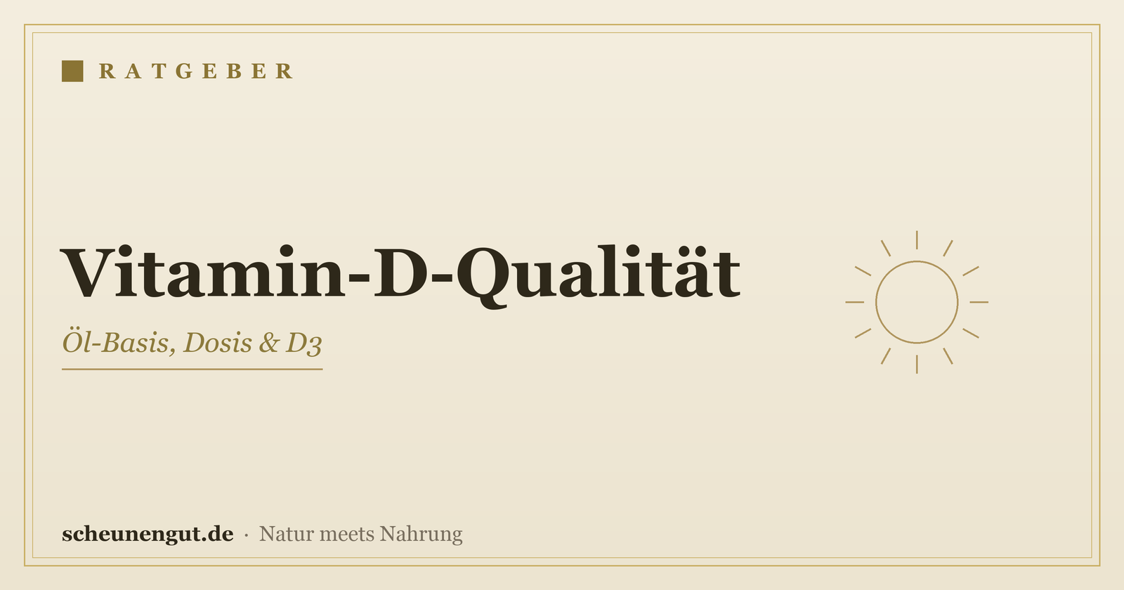 Vitamin-D-Präparat Qualität erkennen – Ratgeber von Scheunengut