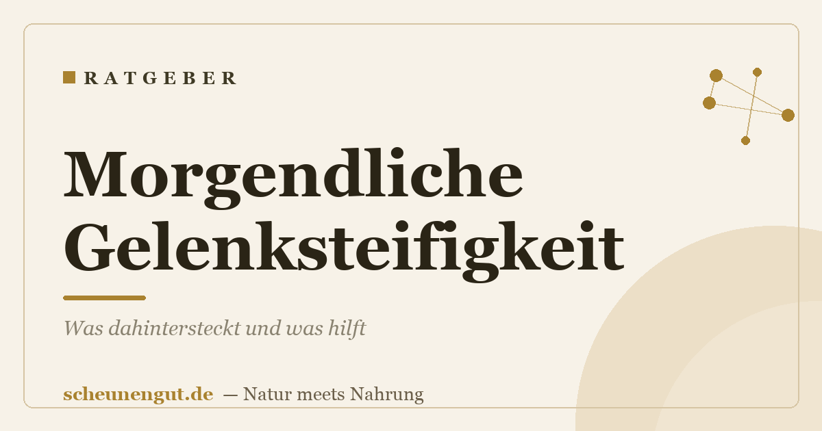 Morgendliche Gelenksteifigkeit: Was dahintersteckt und was hilft