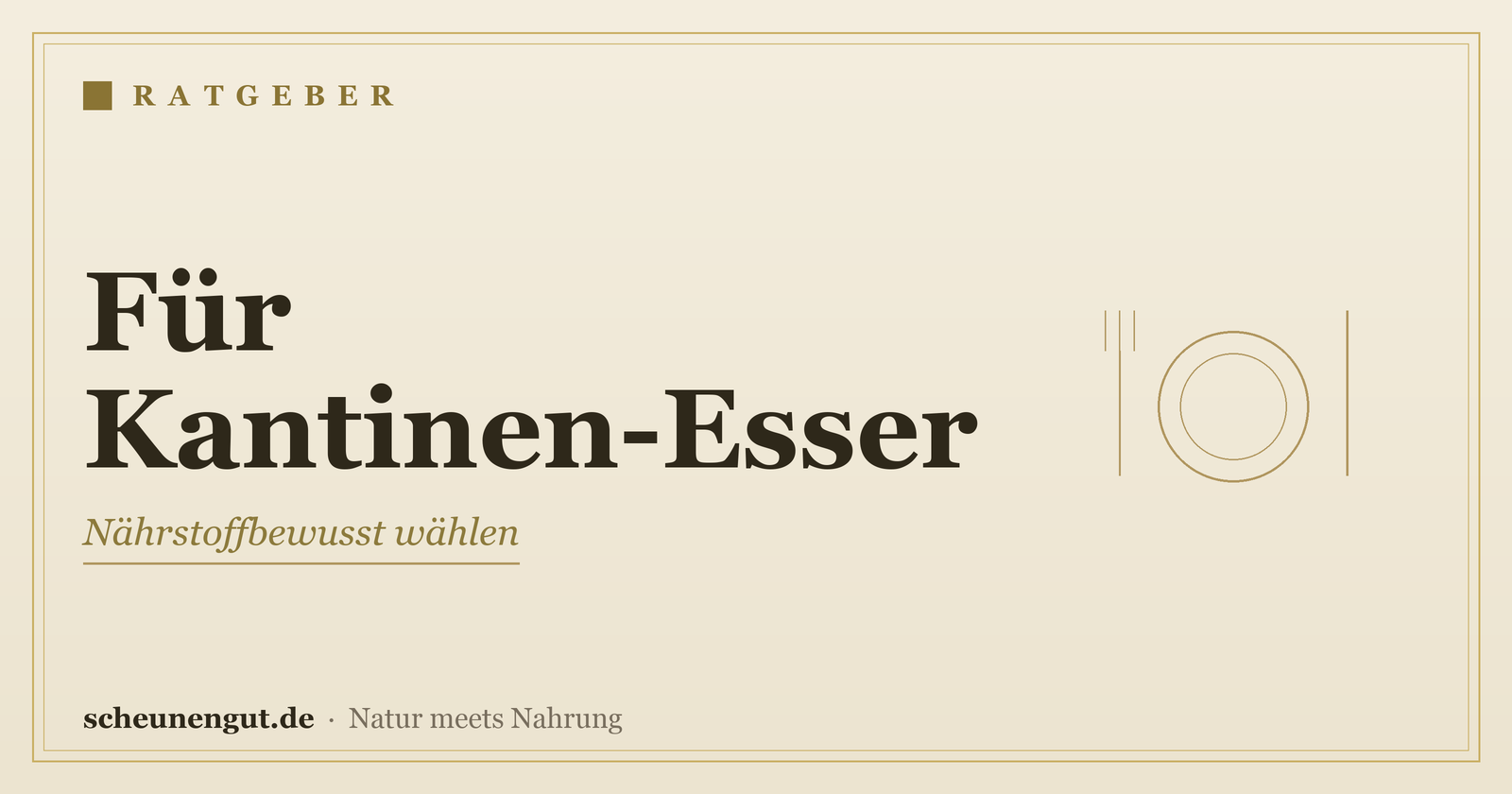 Nährstoffe für Kantinen-Esser – Ratgeber von Scheunengut