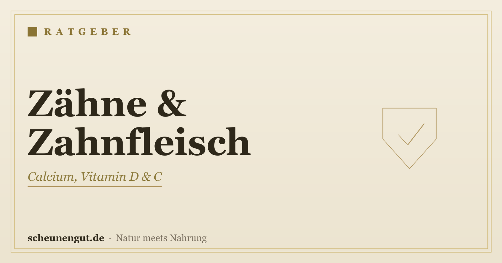 Nährstoffe für Zähne & Zahnfleisch – Ratgeber von Scheunengut