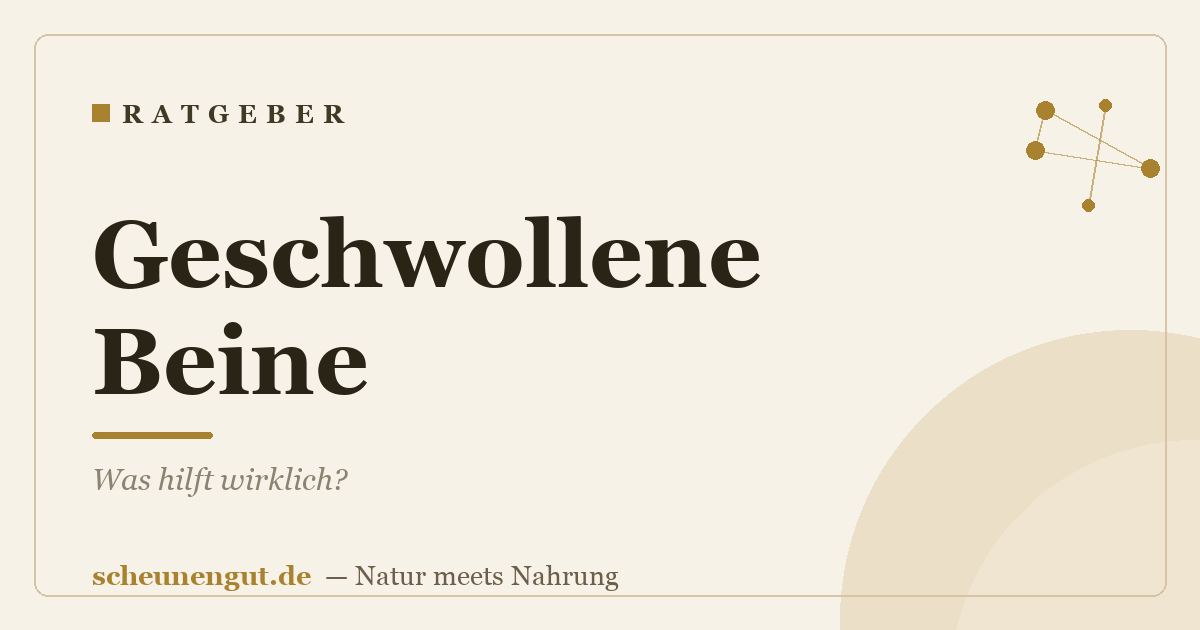 Geschwollene Beine: Was hilft wirklich?