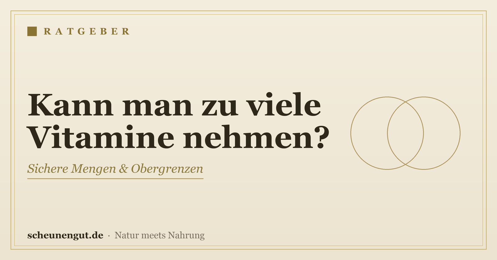Vitamine-Überdosierung – Ratgeber von Scheunengut