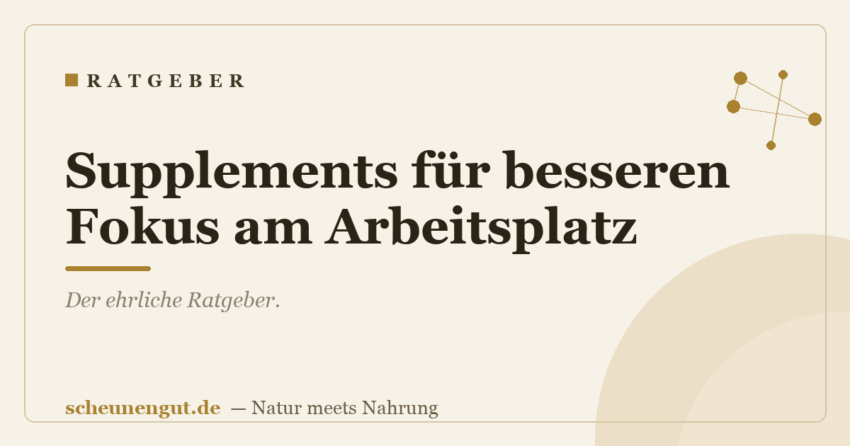 Supplements für besseren Fokus am Arbeitsplatz