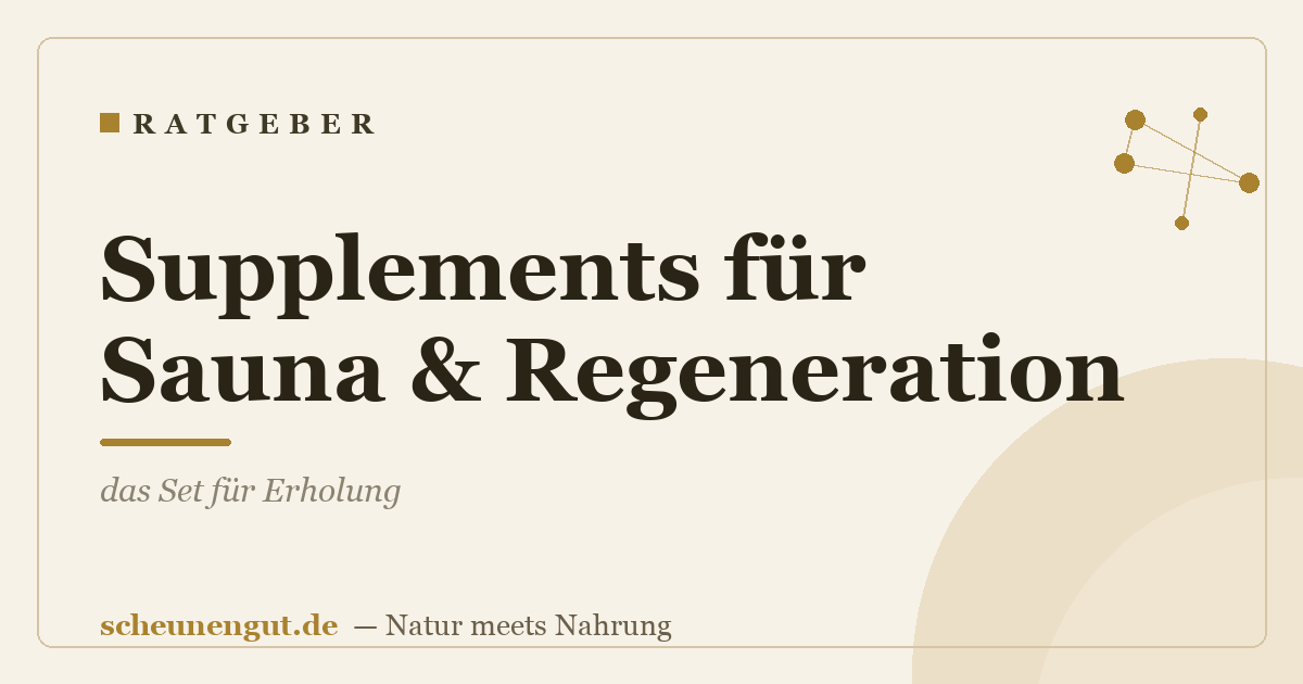 Supplements für Sauna & Regeneration: das Set für Erholung
