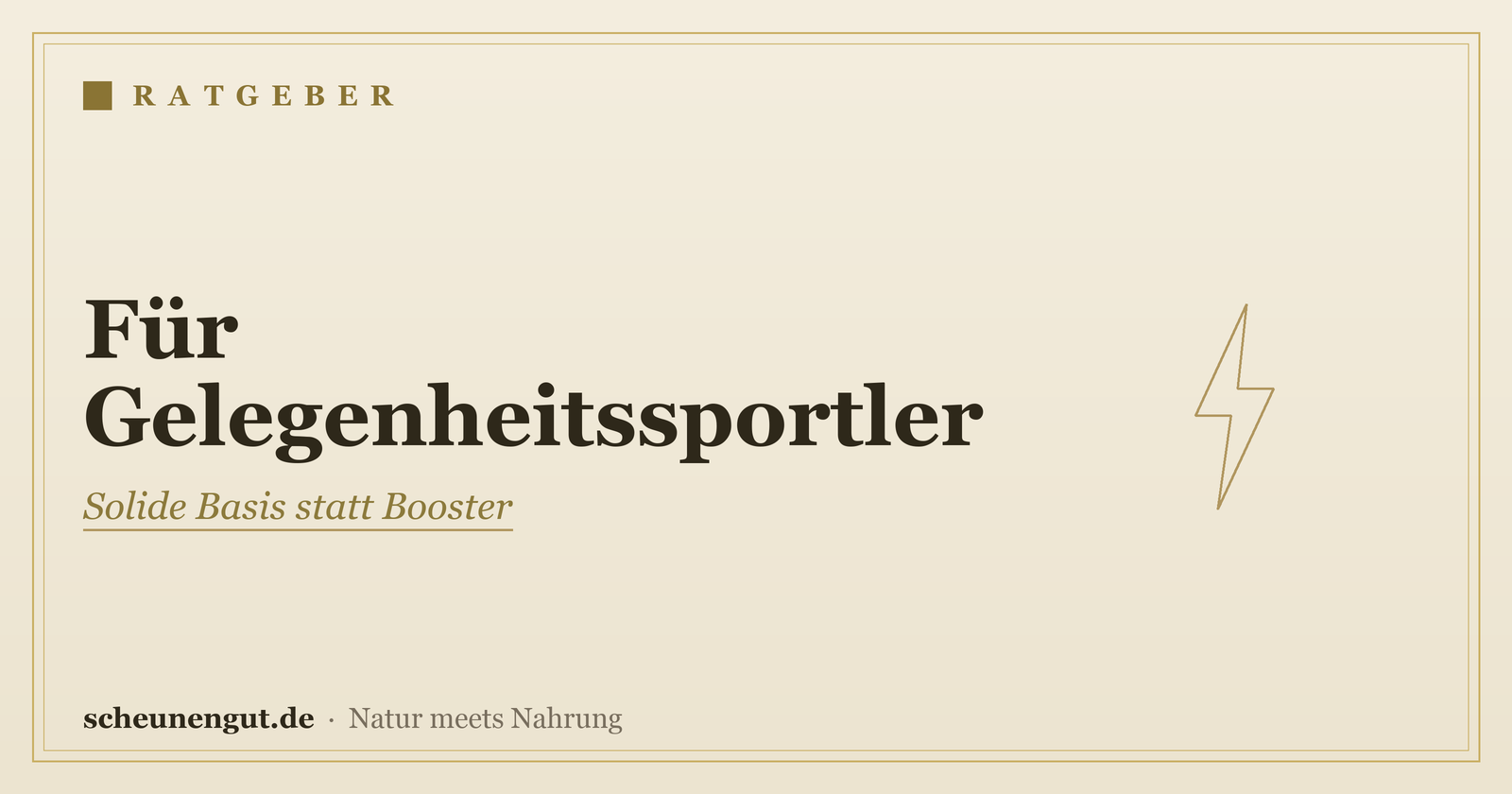 Nährstoffe für Gelegenheitssportler – Ratgeber von Scheunengut