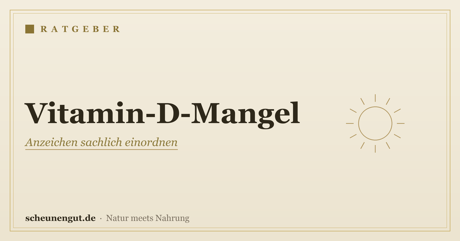 Vitamin-D-Mangel: Anzeichen einer knappen Versorgung – Ratgeber von Scheunengut