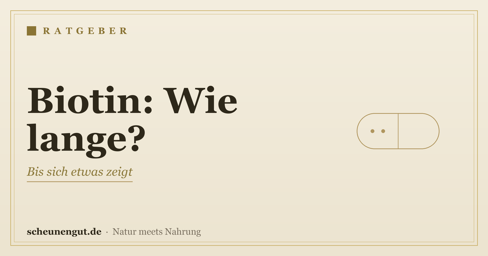 Biotin: Wie lange bis zur Wirkung? – Ratgeber von Scheunengut