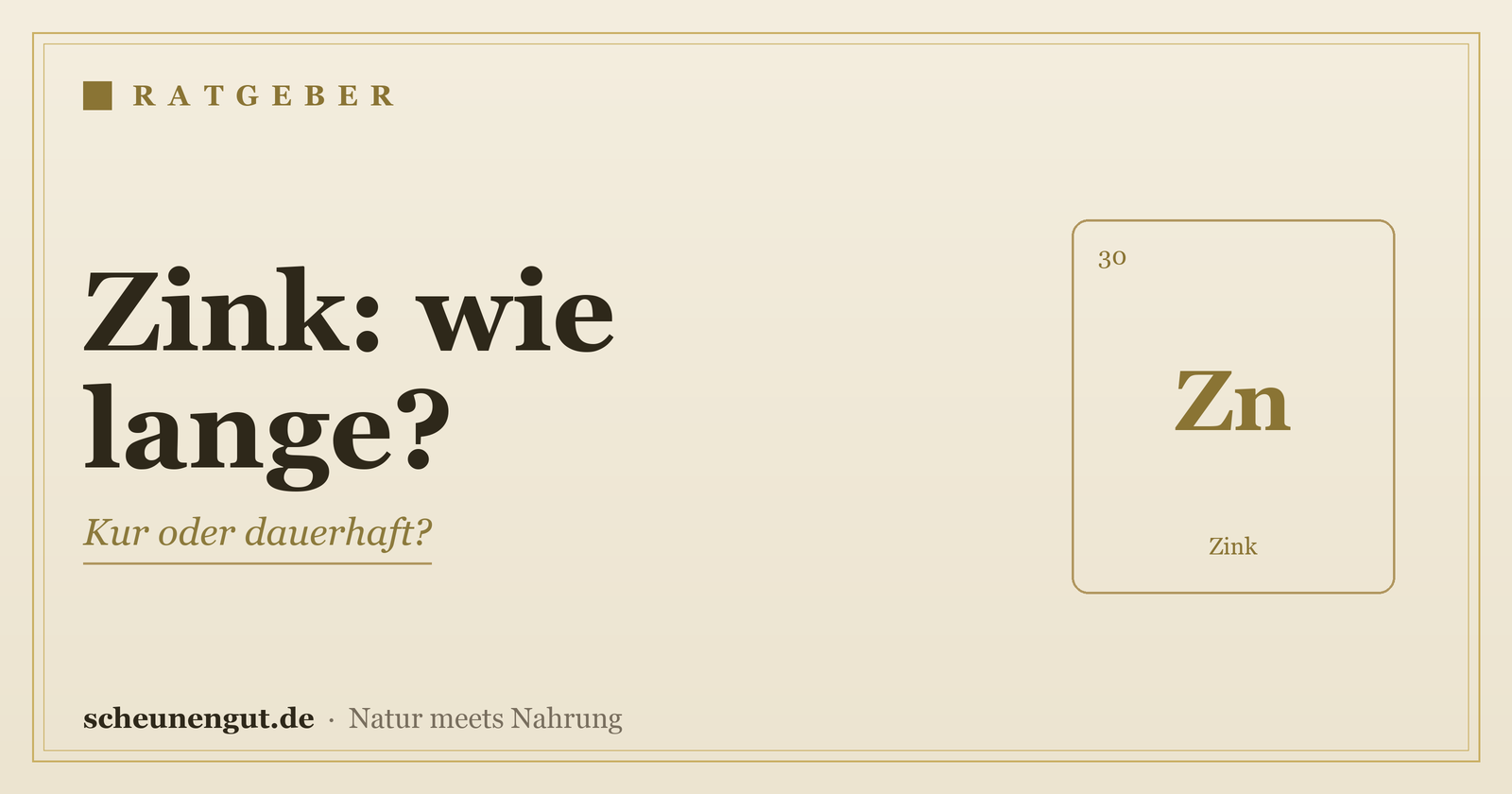 Zink: wie lange einnehmen? Kur oder dauerhaft? - Ratgeber von Scheunengut