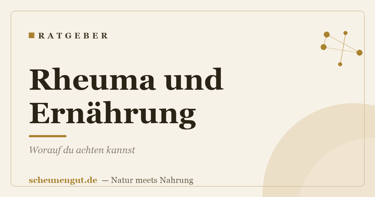 Rheuma und Ernährung: Worauf du achten kannst