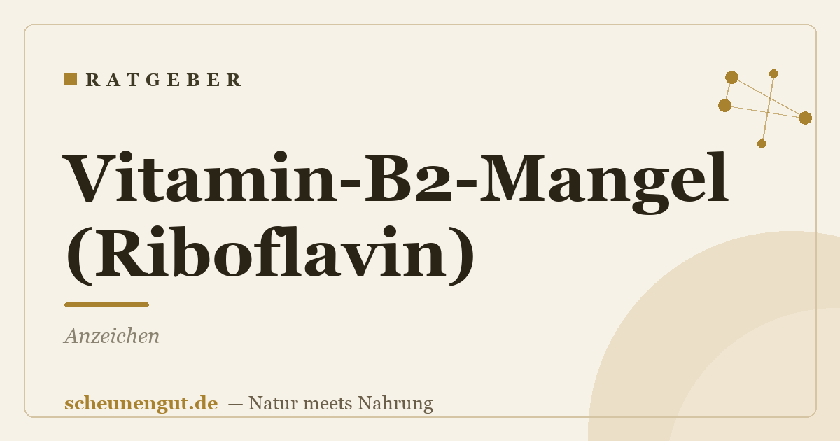 Vitamin-B2-Mangel (Riboflavin): Anzeichen
