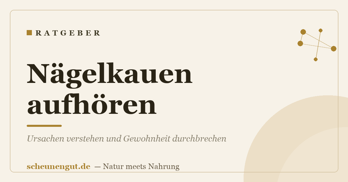 Nägelkauen aufhören: Ursachen verstehen und Gewohnheit durchbrechen