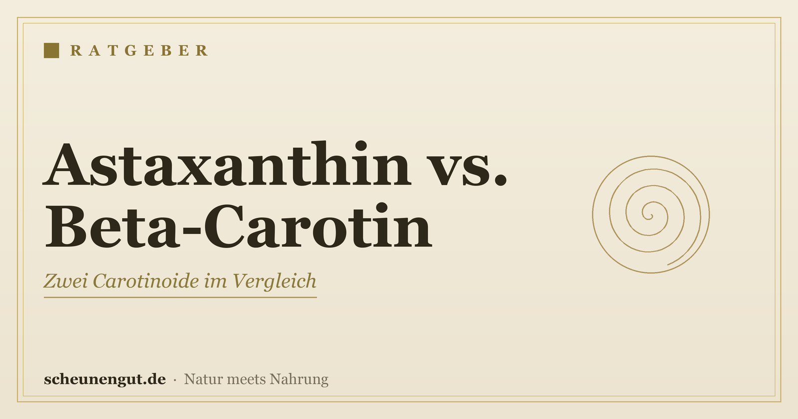 Astaxanthin oder Beta-Carotin? – Ratgeber von Scheunengut