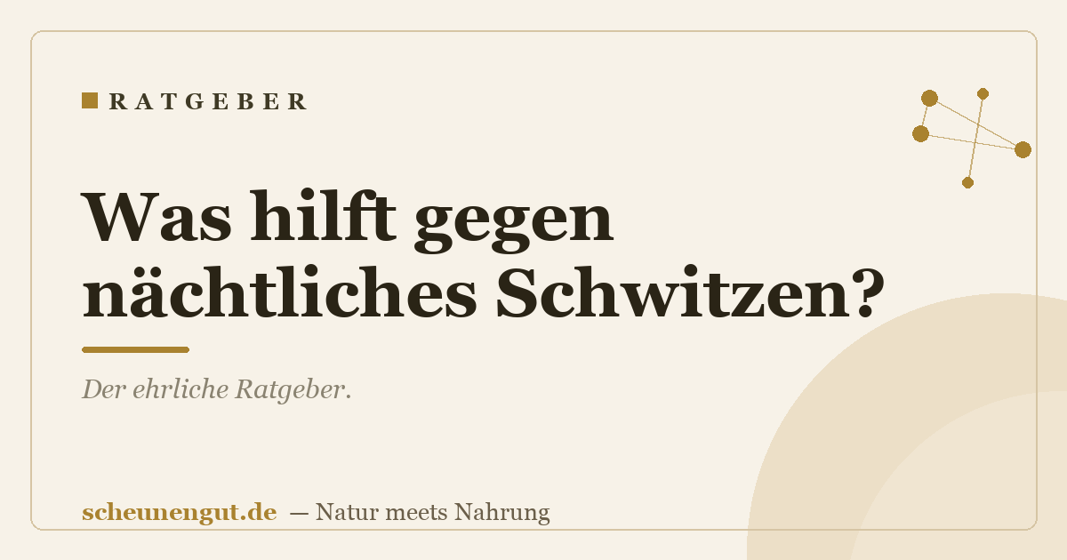 Was hilft gegen nächtliches Schwitzen?