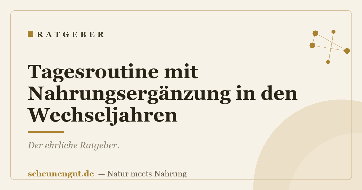 Tagesroutine mit Nahrungsergänzung in den Wechseljahren