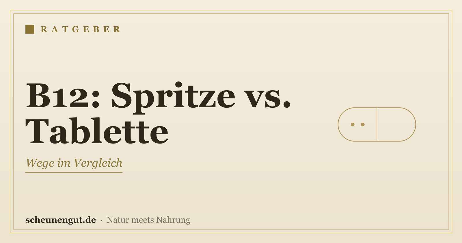Vitamin B12: Spritze oder Tablette? – Ratgeber von Scheunengut