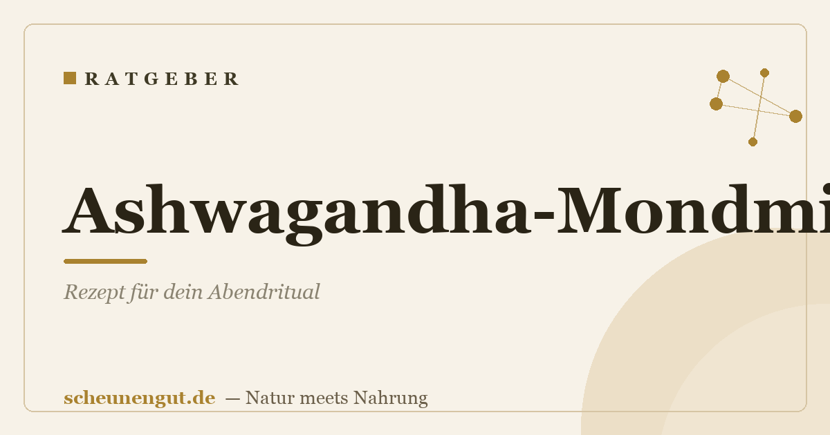Ashwagandha-Mondmilch: Rezept für dein Abendritual