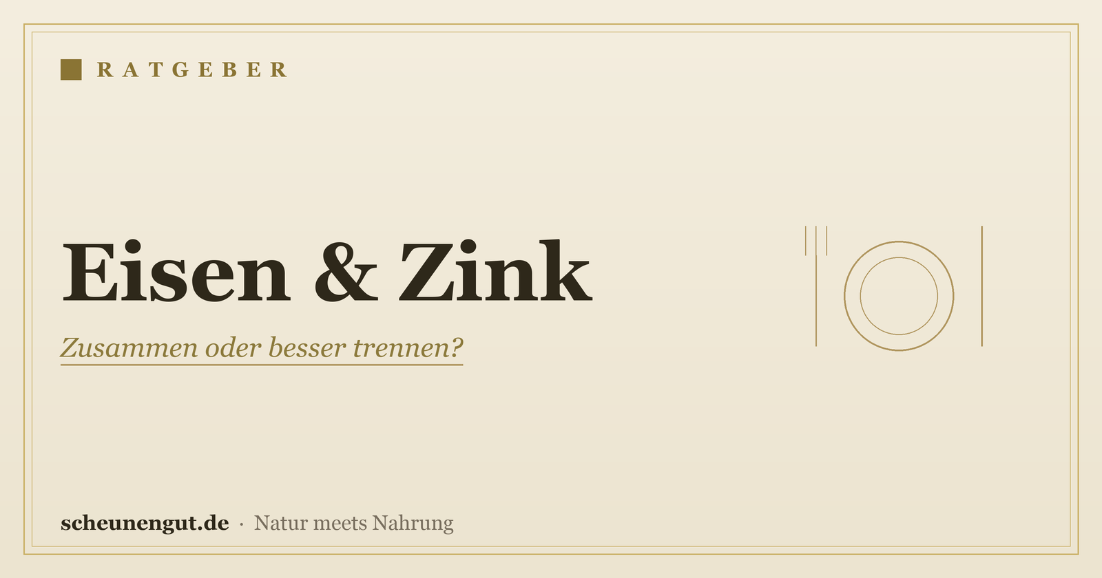 Eisen und Zink: zusammen oder trennen? – Ratgeber von Scheunengut