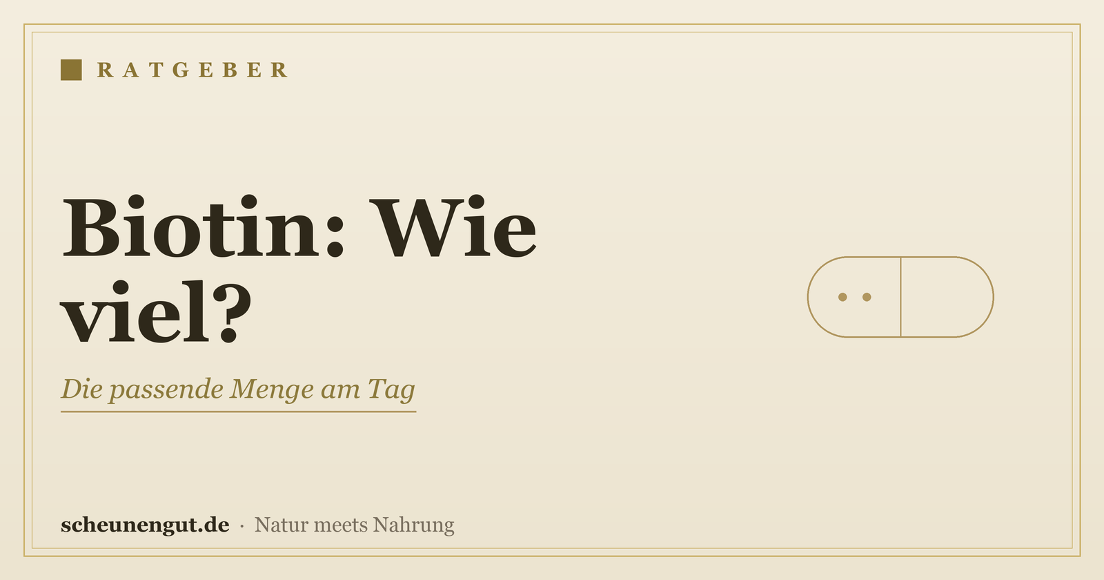 Biotin: Wie viel am Tag? – Ratgeber von Scheunengut