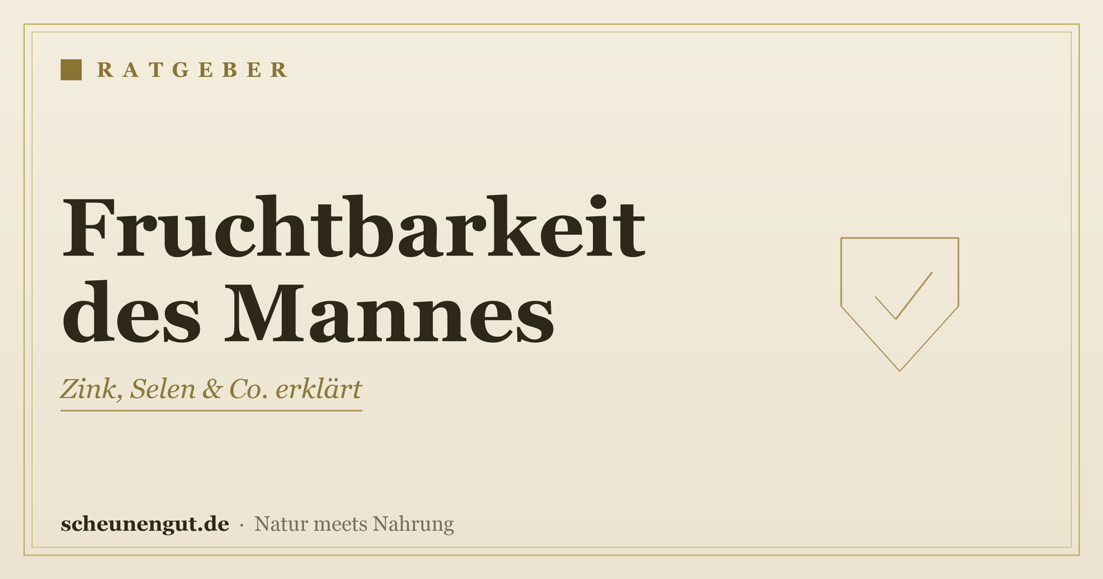 Nährstoffe für die Fruchtbarkeit des Mannes – Ratgeber von Scheunengut