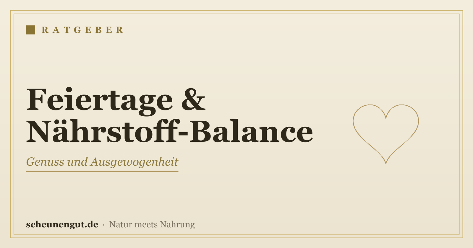 Feiertage: Genuss & Nährstoff-Balance – Ratgeber von Scheunengut