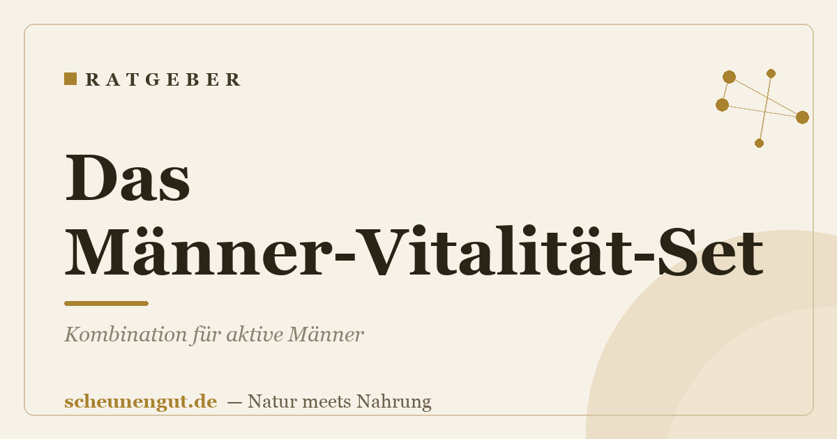 Das Männer-Vitalität-Set: Kombination für aktive Männer