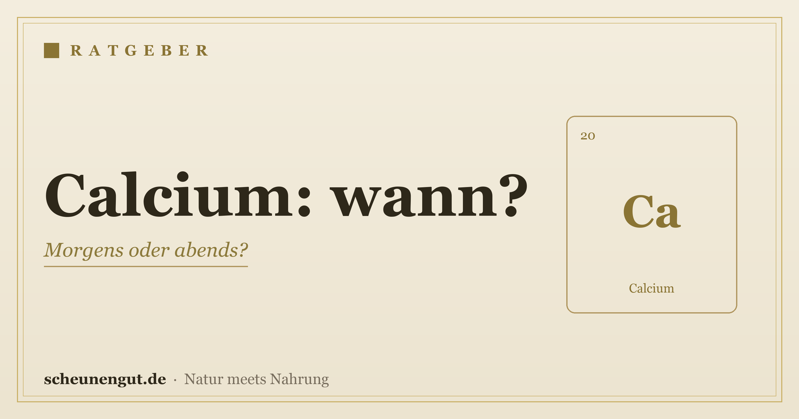 Calcium: morgens oder abends? - Ratgeber von Scheunengut